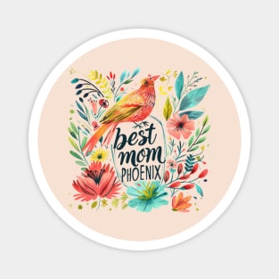 Best Mom from PHOENIX , mothers day gift ideas Magnet